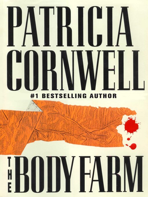 Title details for The Body Farm by Patricia Cornwell - Available